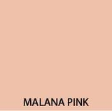 Satin (Glo) Sheen MALANA PINK