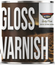High Gloss Varnish
